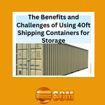 The Benefits and Challenges of Using 40ft Shipping Containers for Storage