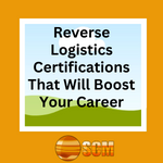 Reverse Logistics Certifications That Will Boost Your Career