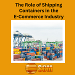The Role of Shipping Containers in the E-Commerce Industry
